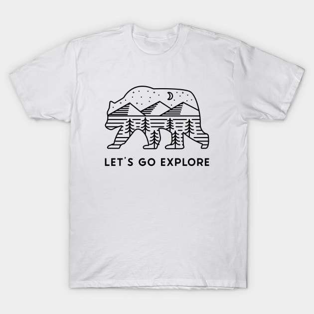 Let's go Explore Bear Hiking Camping T-Shirt by uncommontee